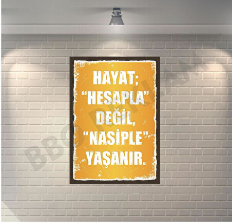 Hayat Hesapla Değil Nasiple Yaşanır Retro Ahşap Poster
