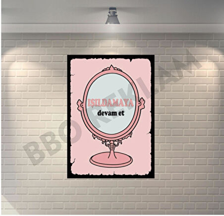 Işıldamaya Devam Et Ayna Retro Ahşap Poster