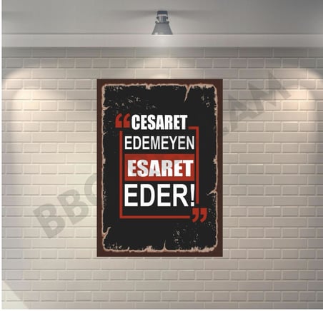 Cesaret Edemeyen Esaret Eder Racon Retro Ahşap Poster