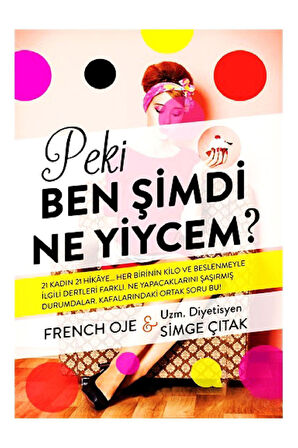 Peki Ben Şimdi Ne Yiycem? - Simge Çıtak