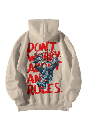Krem Unisex Oversize Hoodie - Don't Worry About Any Rules Baskılı Kapüşonlu Streetwear Sweatshirt