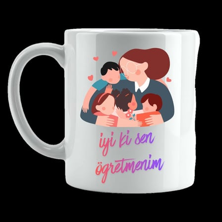İyi Ki Sen Öğretmenim Tasarımlı Kupa Model 221 Öğretmenlere Özel Baskılı Seramik Kahve Kupası