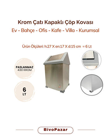 Krom Sallanır Çatı Kapaklı Çöp Kovası 6 Lt