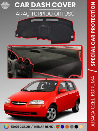 CHEVROLET KALOS Torpido Örtüsü Ön Göğüs Koruma Tam Uyum Çatlamayı Önler Kolay Montaj
