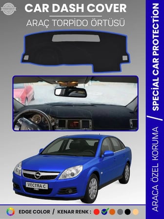 OPEL VECTRA C (2002-2008) Torpido Örtüsü Ön Göğüs Torpido Koruma Birebir Uyum Kaymaz Özel Kesim