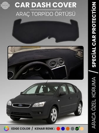 FORD FOCUS 2 (2005-2008) Torpido Örtüsü Panel Torpido Koruma Tam Uyum Çatlamayı Önler Kolay Montaj