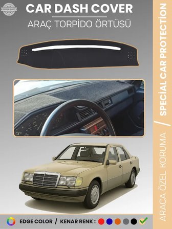 MERCEDES E SERİSİ W124 (1984-1995) Torpido Örtüsü Premium Kalite Torpido Koruma Özel Kesim UV Koruma 8516