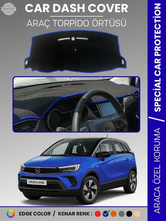 OPEL CROSSLAND (2020+) Torpido Örtüsü Ön Göğüs Halı Torpido Koruma Birebir Uyum Kaymaz Özel Kesim 5711