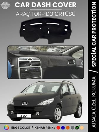 PEUGEOT 307 (2001-2008) Torpido Örtüsü Ön Göğüs Koruma Torpido Koruma Birebir Uyum Kaymaz Özel Kesim 2557