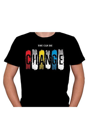You Can Be Change Tişört Unisex T-shirt