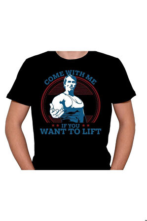 Arnold Schwarzenegger If You Want To Lift Tişört Unisex T-shirt
