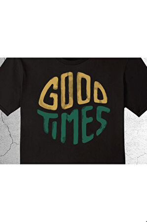 Good Times Güzel Vakit Zaman Tişört Çocuk T-shirt