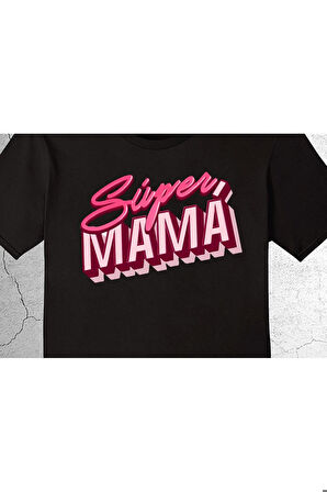 Süper Mama Süper Anne Mükemmel Anne Tişört Çocuk T-shirt