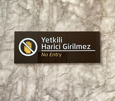 Bitter Serisi Yetkili Harici Girilmez Uyarı Levhası