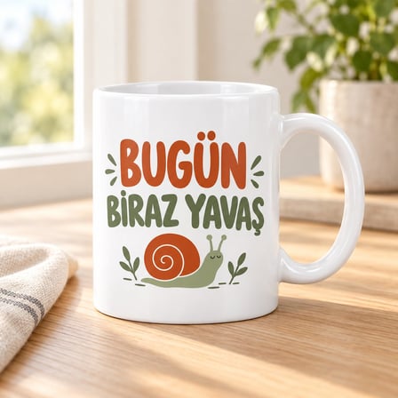 Bugün Biraz Yavaş Tasarımlı Porselen Kupa - MODEL 290