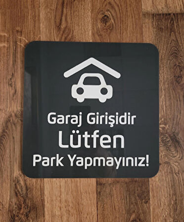 Black White Park Yapmayınız Garaj Giriş Tabelası 15x15 Cm