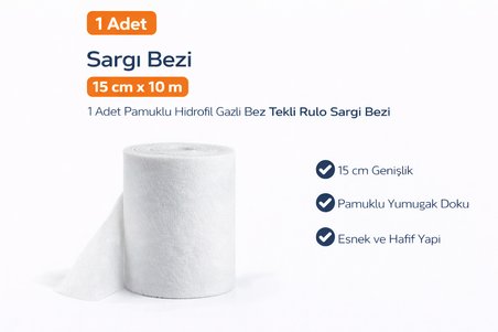 Sargı Bezi 15 cm x 10 m 1 Adet Pamuklu Hidrofil Gazlı Bez Tekli Rulo Sargı Bezi