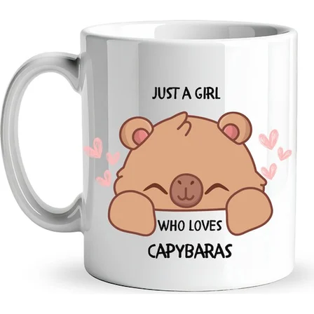 Just A Girl Who Loves Capybaras Yazılı Kapibara Tasarımlı Kupa Model 215 Baskılı Seramik Kahve Kupası