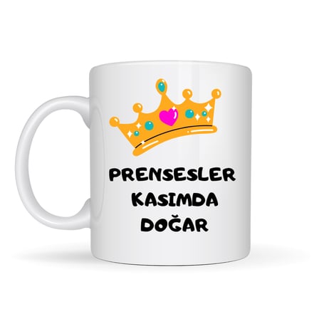 Prensesler Kasımda Doğar Yazılı Kupa Model 255 Taç Tasarımlı Kasım Ayı Doğum Günü Hediyesi Seramik Kahve Kupası