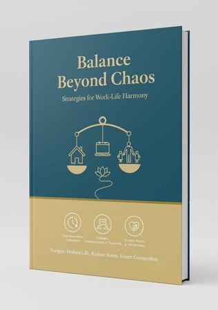 Balance Beyond Chaos: A Parent'S Guide To Work-Life Harmony