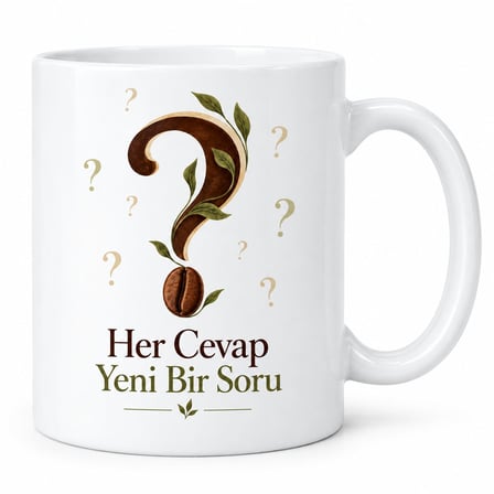 Her Cevap Yeni Bir Soru Tasarımlı Porselen Kupa - Model 413