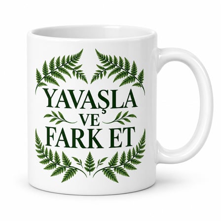 Yavaşla Fark Et Tasarımlı Porselen Kupa - Model 326
