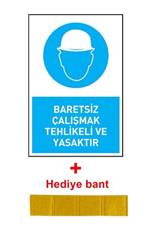 İş Güvenliği Levhası Baretsiz Çalışmak Tehlikeli Ve Yasaktır Uyarı - İşaret Levhası(Bant Hediye)