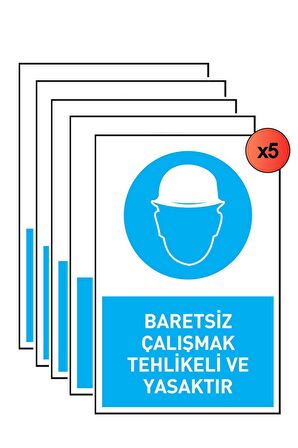 İş Güvenliği 5 Adet Levhası Baretsiz Çalışmak Tehlikeli Ve Yasaktır Uyarı - İşaret Levhası(Bant Hediye)