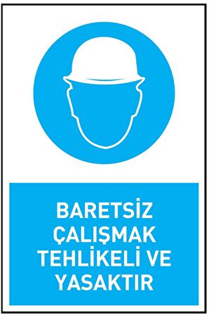 İş Güvenliği 5 Adet Levhası Baretsiz Çalışmak Tehlikeli Ve Yasaktır Uyarı - İşaret Levhası(Bant Hediye)