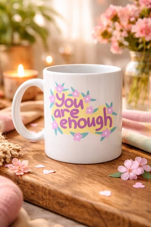 BUĞZ You Are Enough Yazılı Porselen Kupa MODEL 125 – Motive Edici Mesajlı, Çiçek Desenli, Sevdiklerine Anlamlı Hediye
