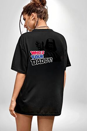 Darth Vader Senin Baban Kim ? Siyah Oversize Kadın Erkek Ön ve Sırt Baskılı Tişört