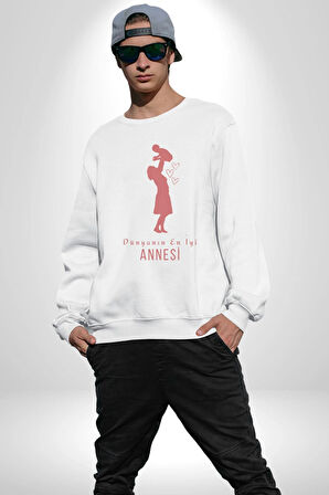 Anneler Günü Dünyanın En iyi Annesi Kadın Erkek Beyaz Sweatshirt 