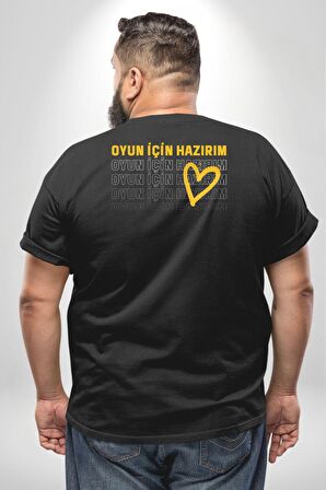 Oyun İçin Hazırım Kalp Büyük Beden Siyah Tişört Kadın Erkek Ünisex Sırt Baskılı