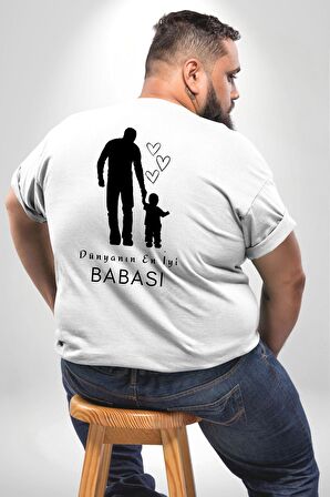 Babalar Günü Dünyanın En iyi Babası Büyük Beden Beyaz Tişört Kadın Erkek Ünisex Sırt Baskılı