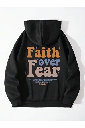 Unisex Faith over Fear Baskılı Kapüşonlu Siyah Sweatshirt