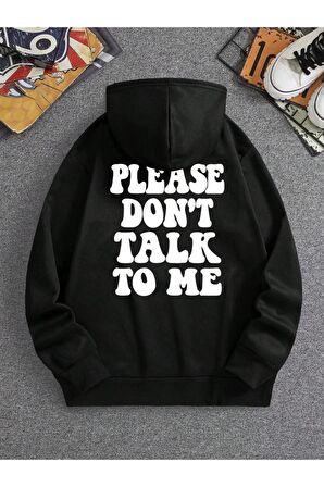 Unisex Please Don't Talk To Me Baskılı Kapüşonlu Siyah Sweatshirt