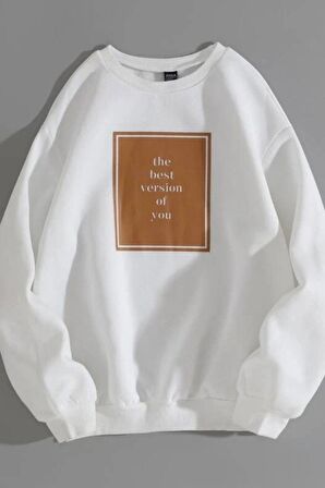 Unisex The Best Version Of You Baskılı Oversize Beyaz Bisiklet Yaka Sweatshirt