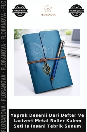 Yaprak Desenli Deri Defter Ve Lacivert Metal Roller Kalem Seti İs İnsani Tebrik Sunum