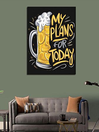 Kanvas Tablo Benim Planım Bira İçmek 