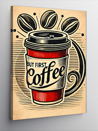Kanvas Tablo But First Coffee Afişi