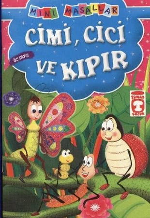 Cimi, Cici Ve Kıpır - Öz Saygı / Mini Masallar