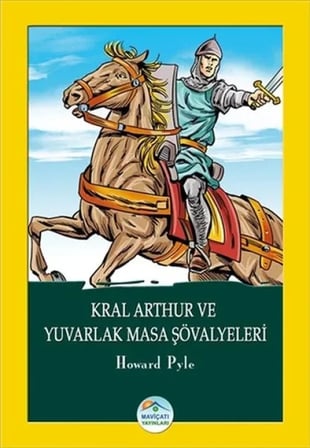 Kral Arthur Ve Yuvarlak Masa Şövalyeleri