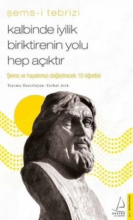 Kde İyilik Biriktirenin Yolu Hep Açıktır - Şems Ve Hayatınızı Değiştirecek 10 Öğretisi
