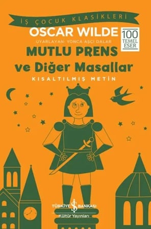 Mutlu Prens Ve Masallar - Kısaltılmış Metin