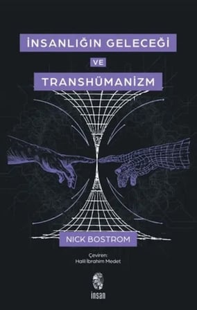 İnsanlığın Geleceği Ve Transhümanizm