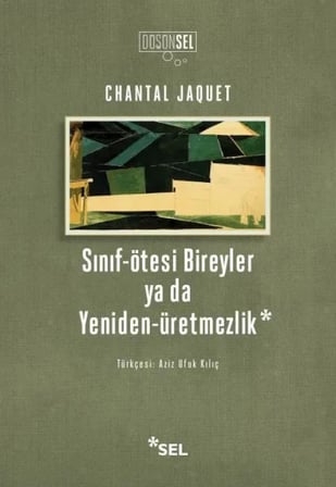 Sınıf-Ötesi Bireyler Ya Da Yeniden-Üretmezlik