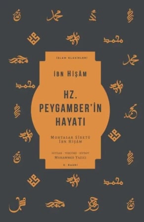 Hz. Peygamber’In Hayatı - Muhtasar Siretü İbn Hişam