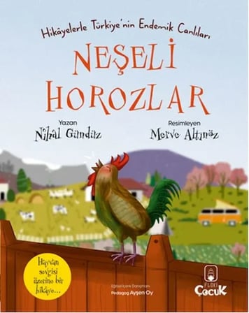 Neşeli Horozlar - Hikâyelerle Türkiye'Nin Endemik Canlıları