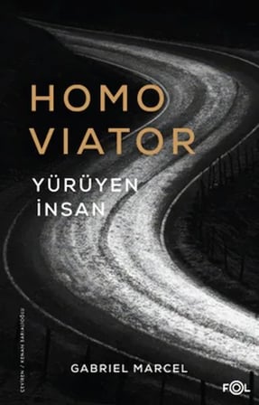 Homo Viator –Yürüyen İnsan