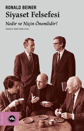 Siyaset Felsefesi Nedir Ve Niçin Önemlidir?